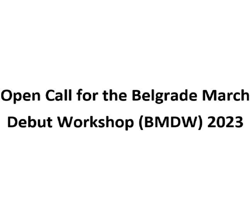 Open Call for the Belgrade March Debut Workshop 2023